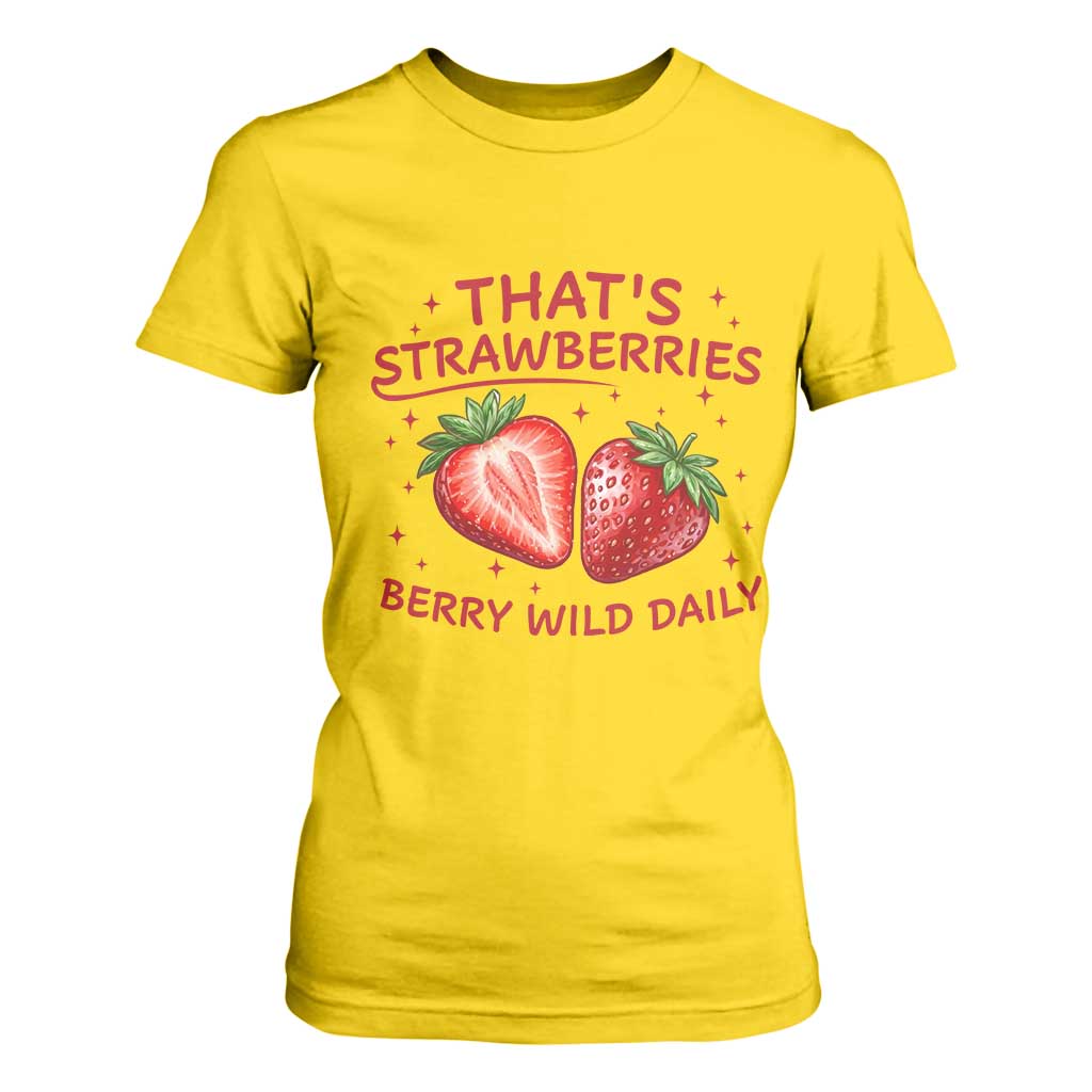 That’s Strawberries T Shirt For Women Summer Fruit Festival TS14 Daisy Print Your Wear