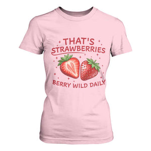 That’s Strawberries T Shirt For Women Summer Fruit Festival TS14 Light Pink Print Your Wear