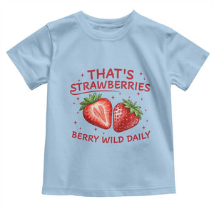 That’s Strawberries Toddler T Shirt Summer Fruit Festival TS14 Light Blue Print Your Wear