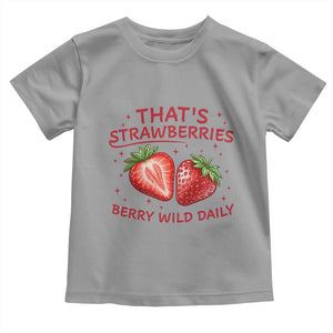 That’s Strawberries Toddler T Shirt Summer Fruit Festival TS14 Sport Gray Print Your Wear