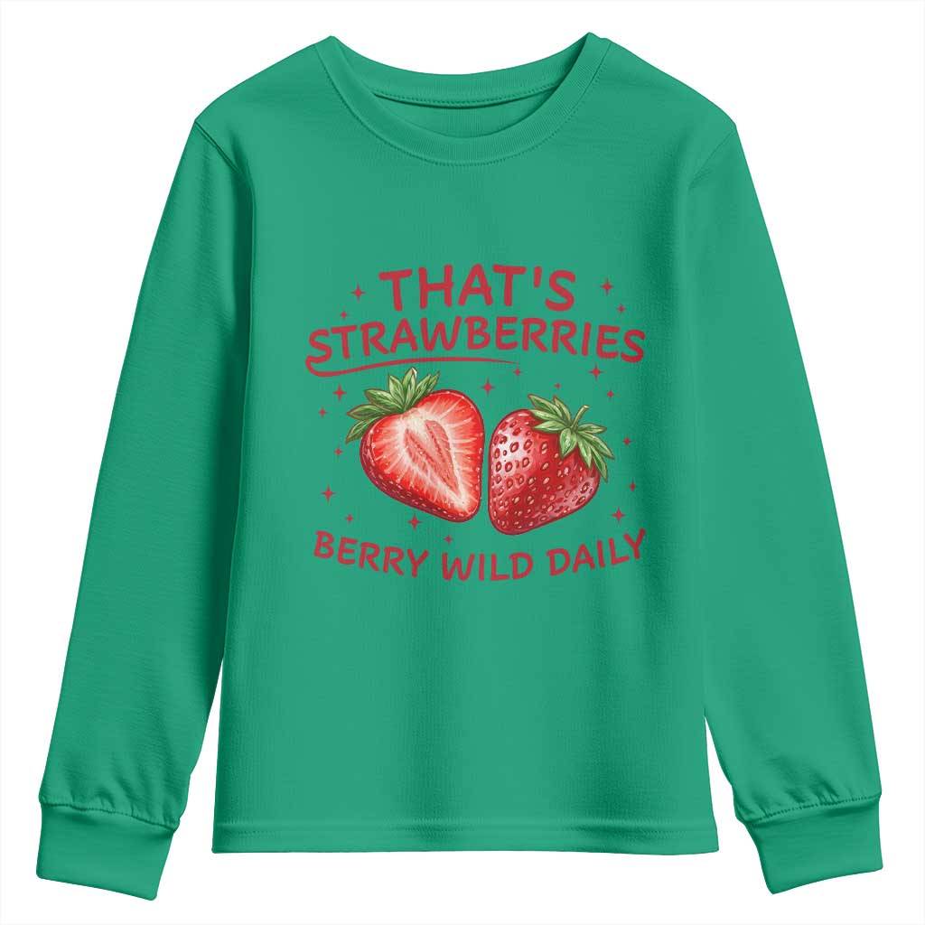 That’s Strawberries Youth Sweatshirt Summer Fruit Festival TS14 Irish Green Print Your Wear