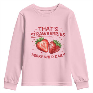 That’s Strawberries Youth Sweatshirt Summer Fruit Festival TS14 Light Pink Print Your Wear