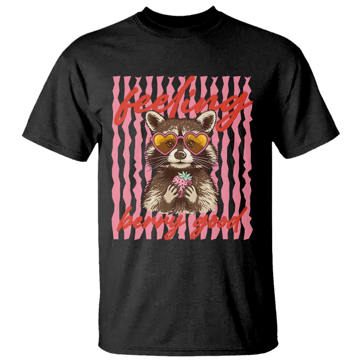 Feeling Berry Good T Shirt Funny Raccoon Strawberry Summer Vibes TS14 Black Print Your Wear