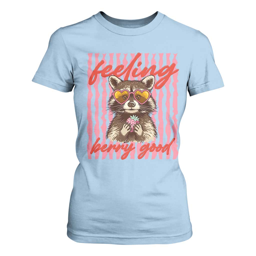 Feeling Berry Good T Shirt For Women Funny Raccoon Strawberry Summer Vibes TS14 Light Blue Print Your Wear