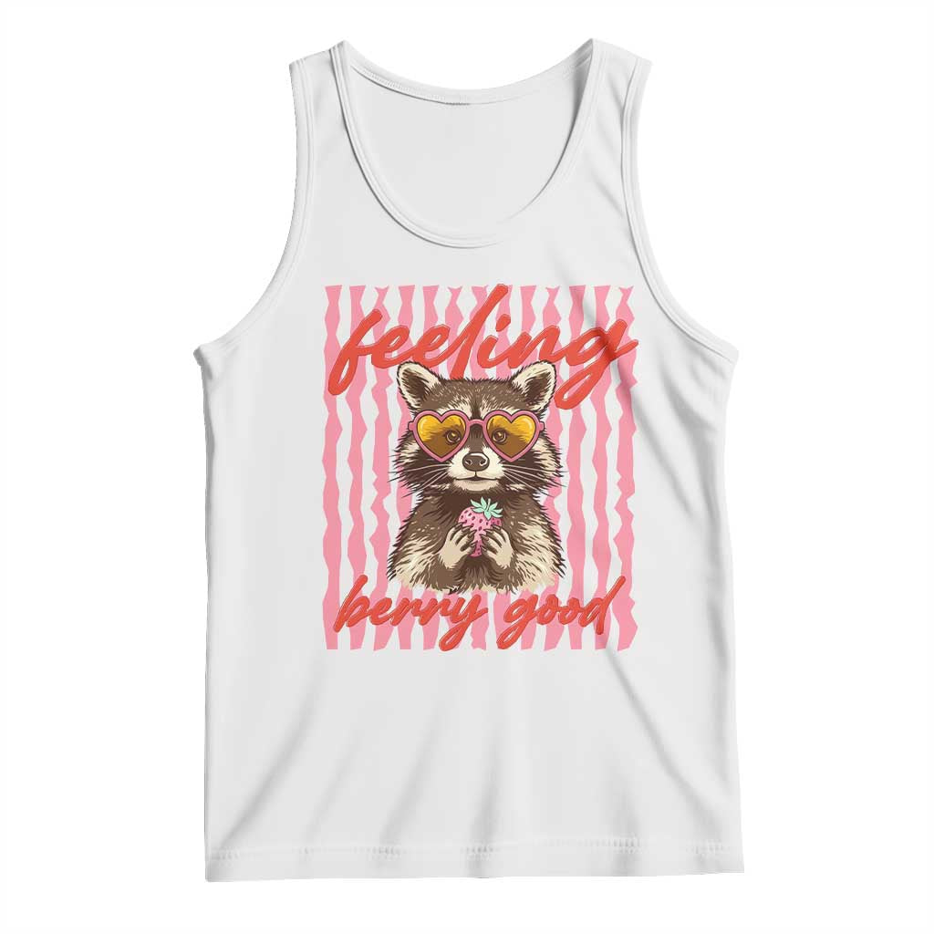 Feeling Berry Good Tank Top Funny Raccoon Strawberry Summer Vibes TS14 White Print Your Wear