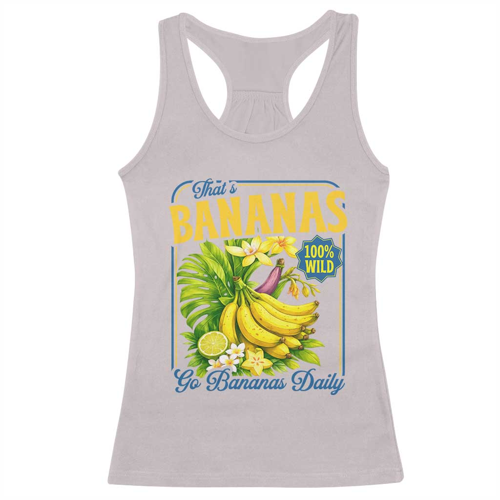 That's Bananas Racerback Tank Top Funny Banana Summer Fruit Food Pun TS14 Ice Gray Print Your Wear