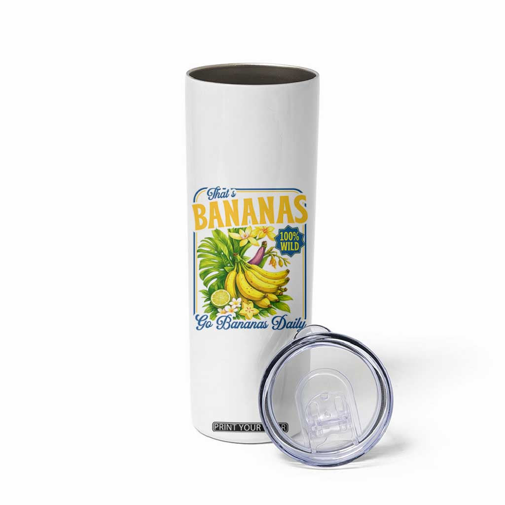 That's Bananas Skinny Tumbler Funny Banana Summer Fruit Food Pun TS14 Print Your Wear