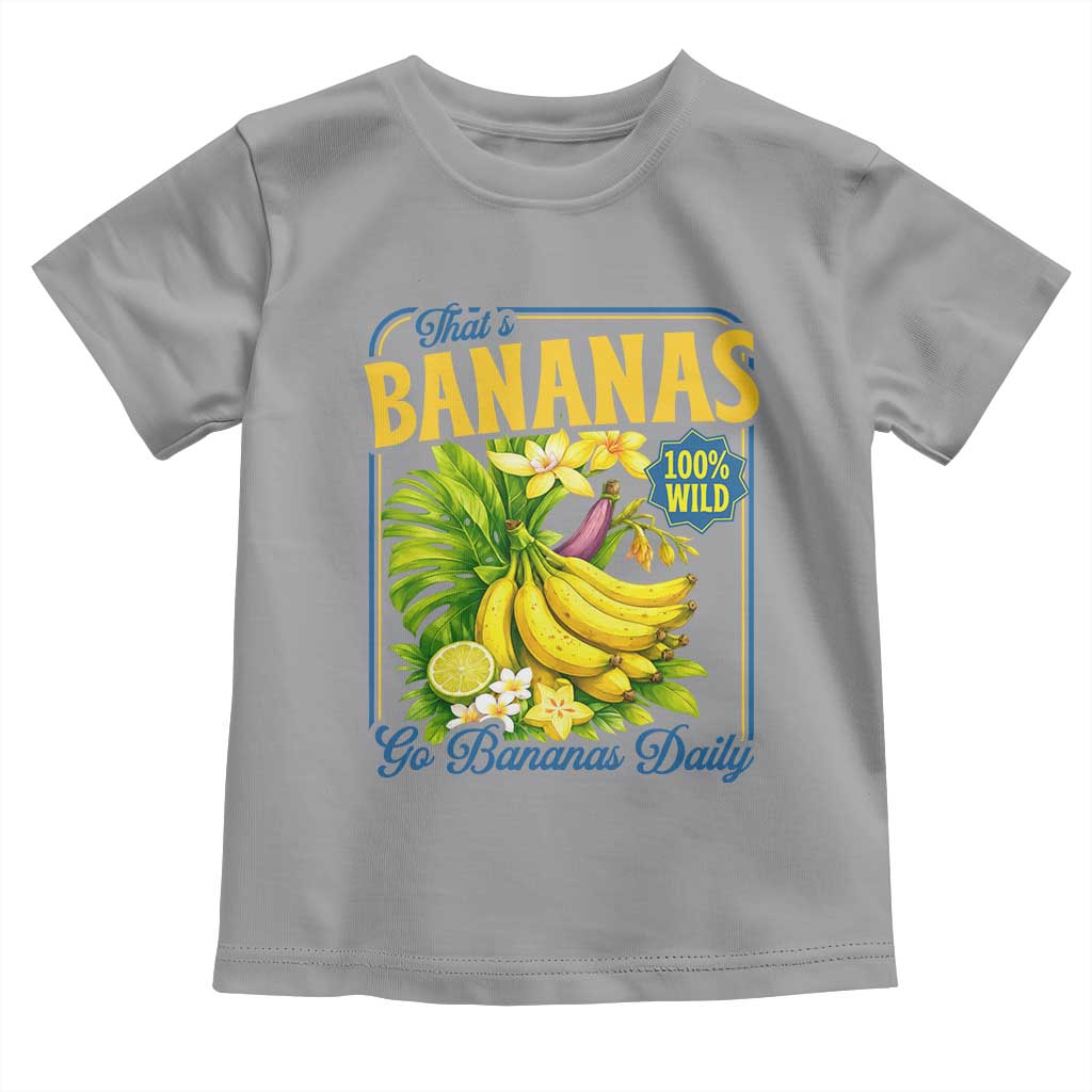 That's Bananas Toddler T Shirt Funny Banana Summer Fruit Food Pun TS14 Sport Gray Print Your Wear