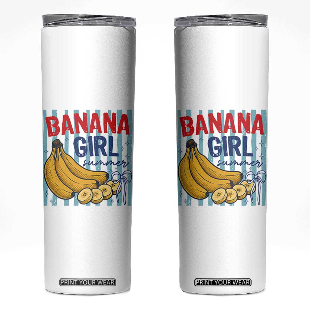 Banana Girl Summer Skinny Tumbler Summer Fruit Beach Vacation TS14 White Print Your Wear