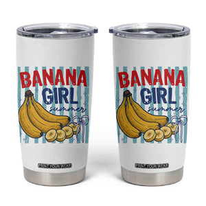 Banana Girl Summer Tumbler Cup Summer Fruit Beach Vacation TS14 White Print Your Wear