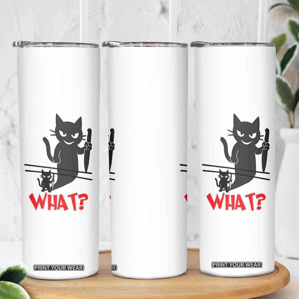 Murder Cat What Skinny Tumbler Funny Black Kitty Holding Knife Meme TS14 Print Your Wear