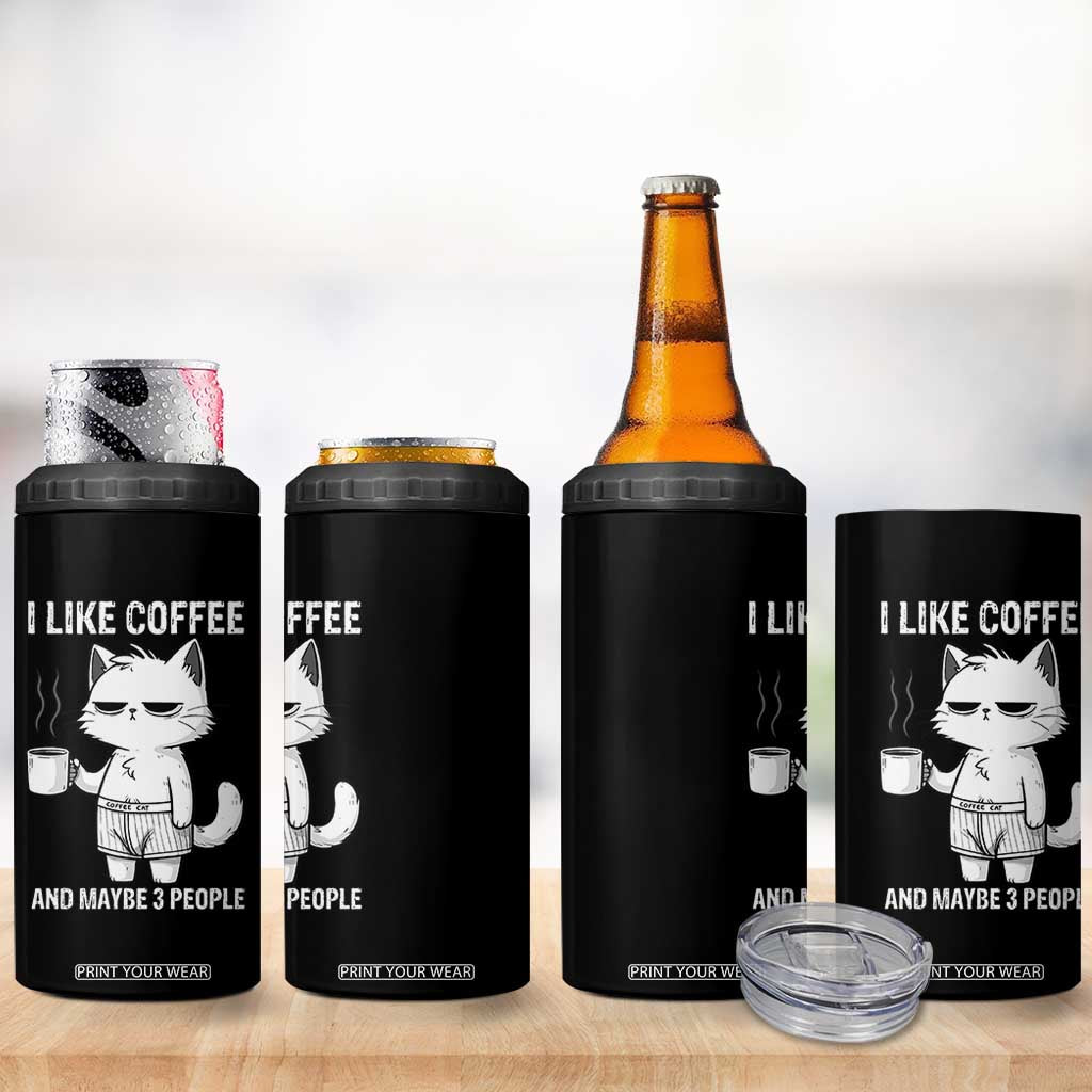 I Like Coffee And Maybe Three People 4 in 1 Can Cooler Tumbler Funny Cat Coffee Lover TS14 Print Your Wear