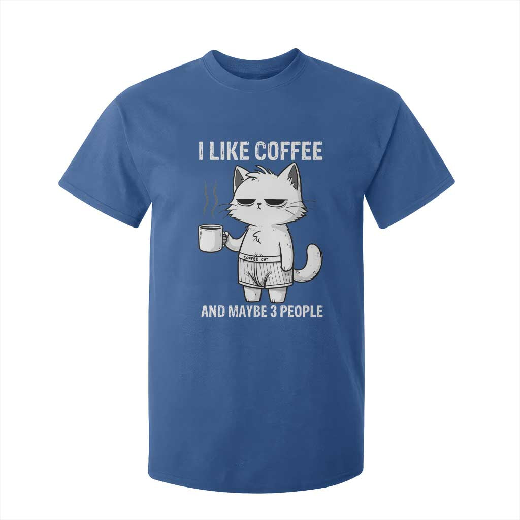 I Like Coffee And Maybe Three People T Shirt For Kid Funny Cat Coffee Lover TS14 Royal Blue Print Your Wear