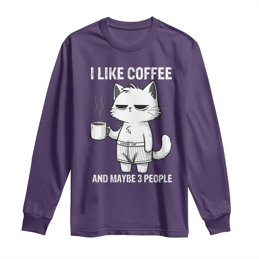 I Like Coffee And Maybe Three People Long Sleeve Shirt Funny Cat Coffee Lover TS14 Purple Print Your Wear