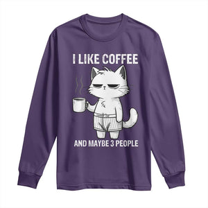 I Like Coffee And Maybe Three People Long Sleeve Shirt Funny Cat Coffee Lover TS14 Purple Print Your Wear