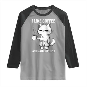 I Like Coffee And Maybe Three People Raglan Shirt Funny Cat Coffee Lover TS14 Sport Gray Black Print Your Wear