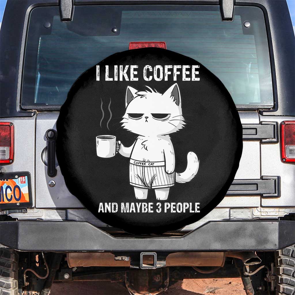 I Like Coffee And Maybe Three People Spare Tire Cover Funny Cat Coffee Lover TS14 No hole Black Print Your Wear