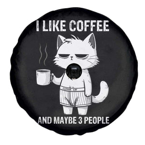 I Like Coffee And Maybe Three People Spare Tire Cover Funny Cat Coffee Lover TS14 Print Your Wear