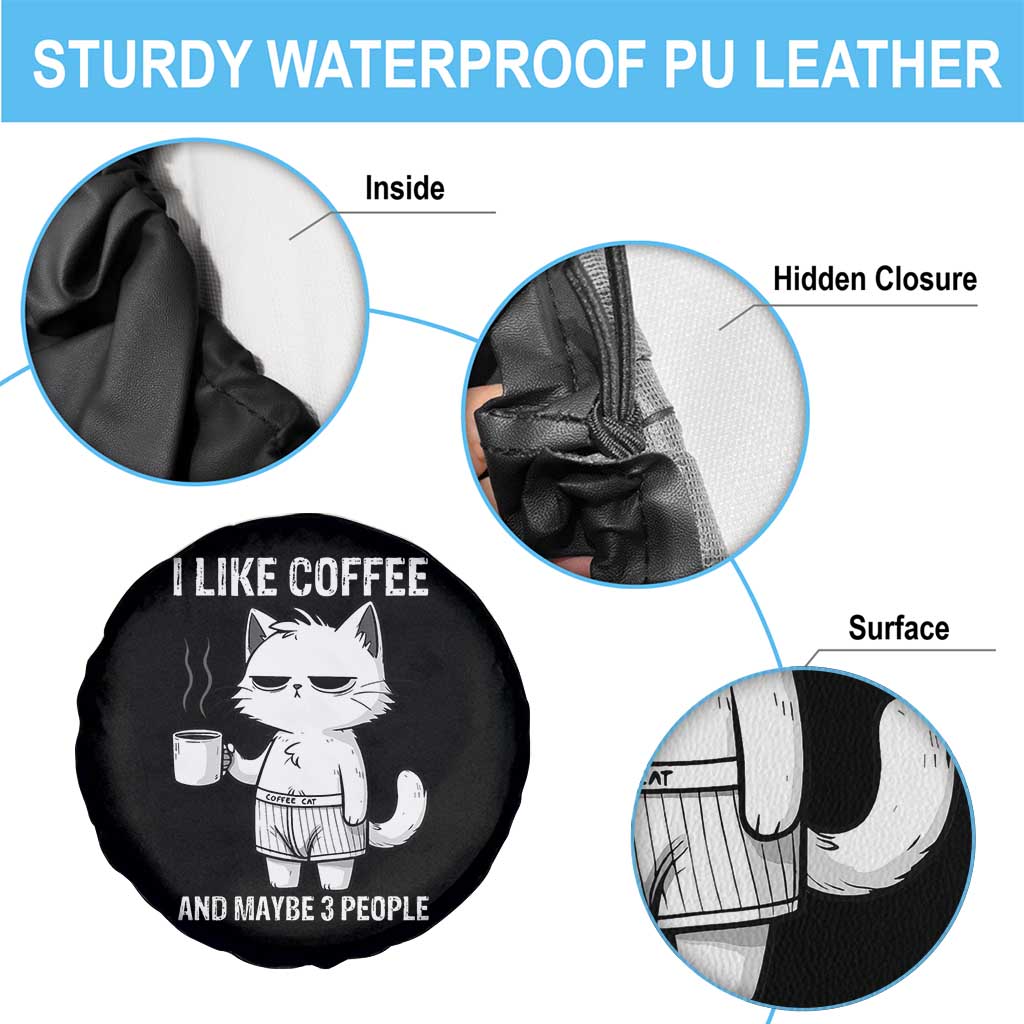 I Like Coffee And Maybe Three People Spare Tire Cover Funny Cat Coffee Lover TS14 Print Your Wear