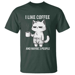I Like Coffee And Maybe Three People T Shirt Funny Cat Coffee Lover TS14 Dark Forest Green Print Your Wear