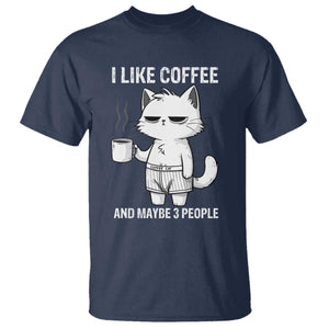 I Like Coffee And Maybe Three People T Shirt Funny Cat Coffee Lover TS14 Navy Print Your Wear