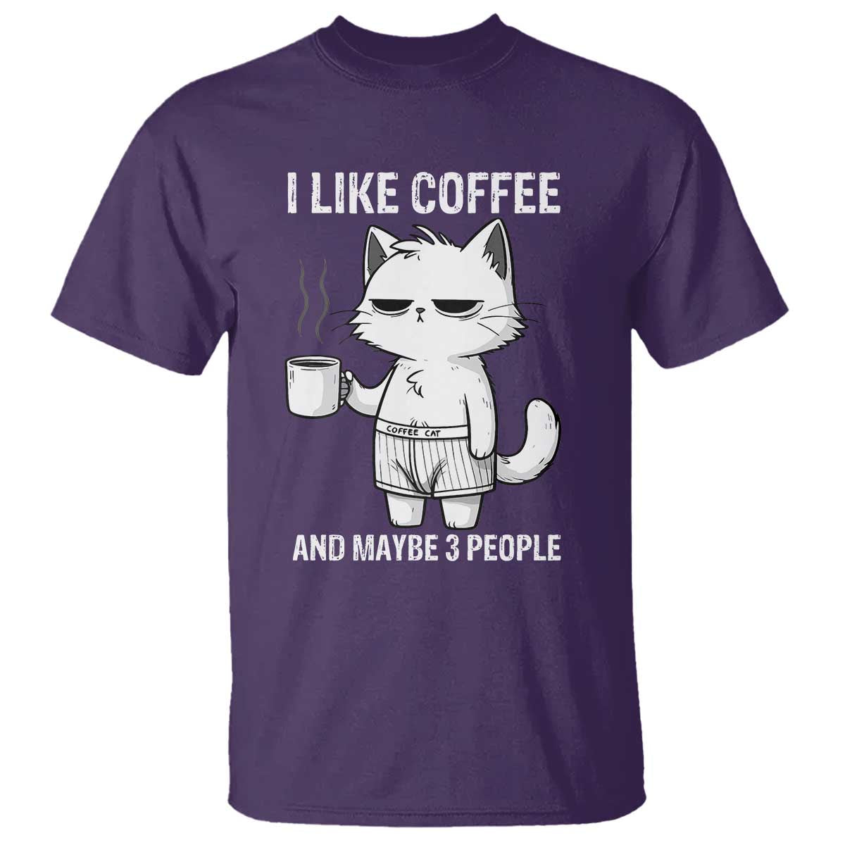 I Like Coffee And Maybe Three People T Shirt Funny Cat Coffee Lover TS14 Purple Print Your Wear
