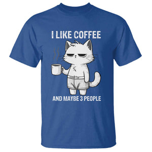 I Like Coffee And Maybe Three People T Shirt Funny Cat Coffee Lover TS14 Royal Blue Print Your Wear