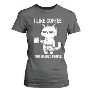 I Like Coffee And Maybe Three People T Shirt For Women Funny Cat Coffee Lover TS14 Dark Heather Print Your Wear