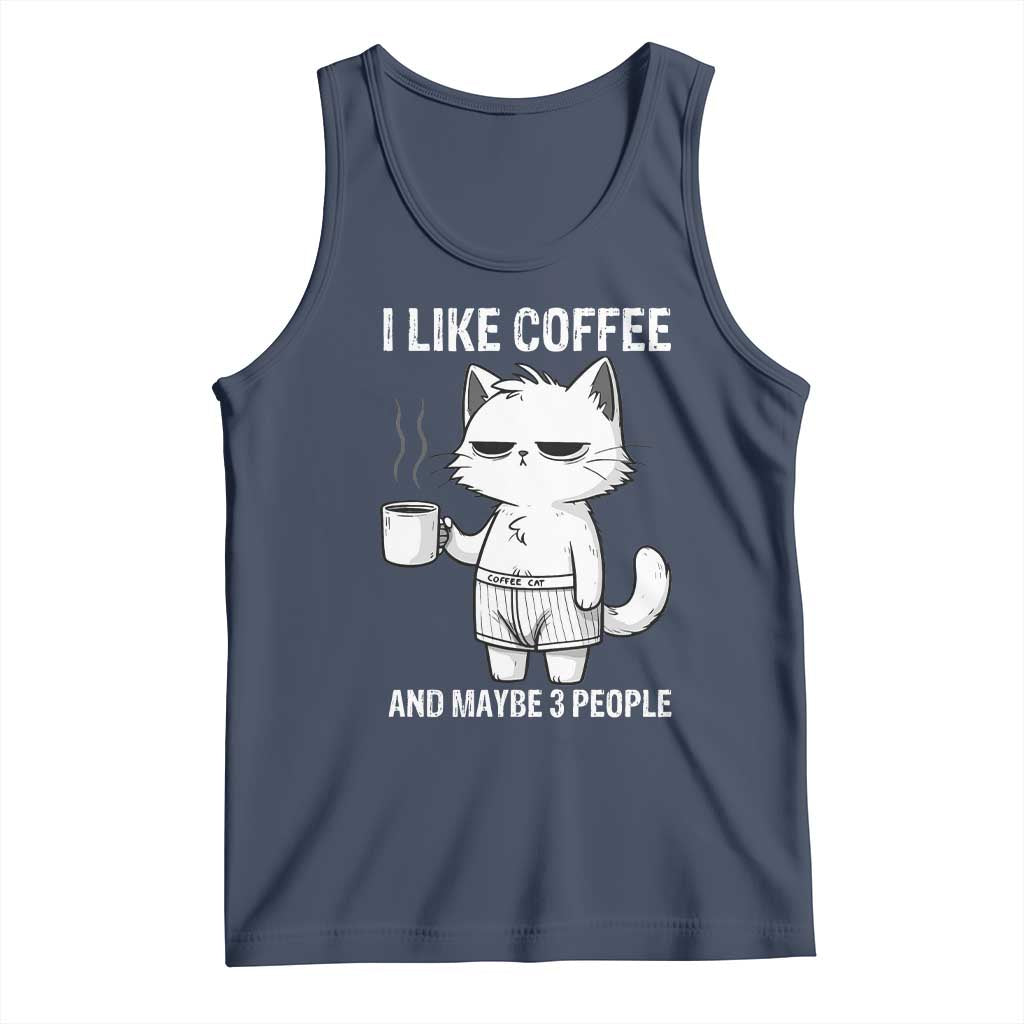 I Like Coffee And Maybe Three People Tank Top Funny Cat Coffee Lover TS14 Navy Print Your Wear