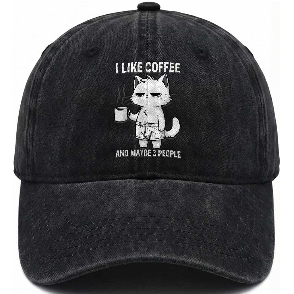 I Like Coffee And Maybe Three People Washed Cotton Baseball Cap Funny Cat Coffee Lover TS14 Washed Cap Universal Fit Black Print Your Wear