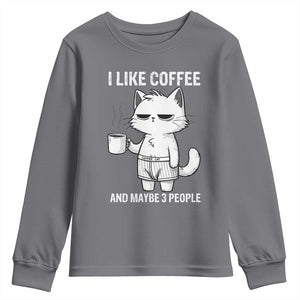 I Like Coffee And Maybe Three People Youth Sweatshirt Funny Cat Coffee Lover TS14 Charcoal Print Your Wear