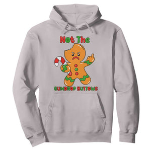 Not The Gumdrop Buttows Hoodie Funny Christmas Gingerbread Man Meme TS14 Ice Gray Print Your Wear
