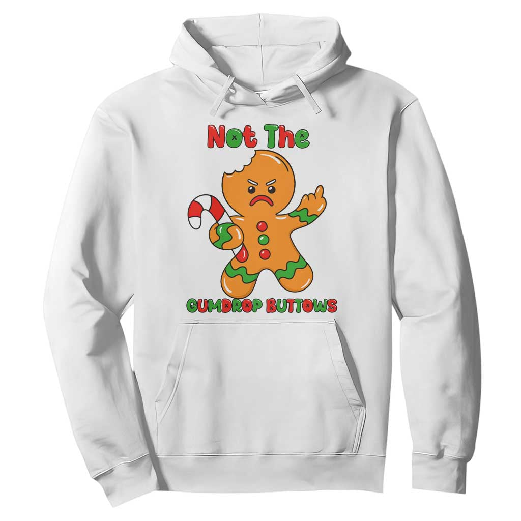 Not The Gumdrop Buttows Hoodie Funny Christmas Gingerbread Man Meme TS14 White Print Your Wear