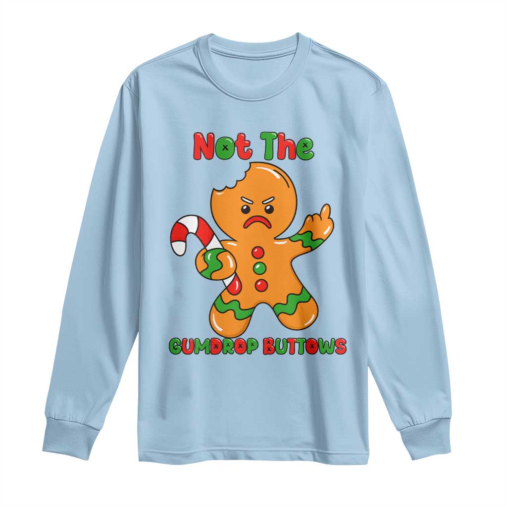 Not The Gumdrop Buttows Long Sleeve Shirt Funny Christmas Gingerbread Man Meme TS14 Light Blue Print Your Wear