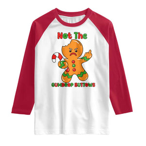 Not The Gumdrop Buttows Raglan Shirt Funny Christmas Gingerbread Man Meme TS14 White Red Print Your Wear