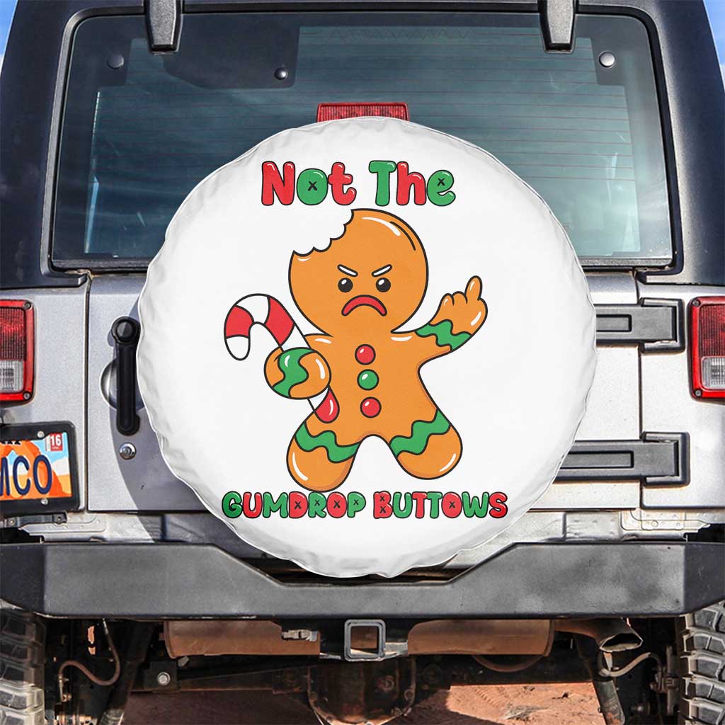 Not The Gumdrop Buttows Spare Tire Cover Funny Christmas Gingerbread Man Meme TS14 No hole White Print Your Wear