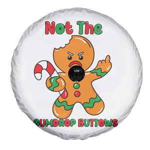 Not The Gumdrop Buttows Spare Tire Cover Funny Christmas Gingerbread Man Meme TS14 Print Your Wear