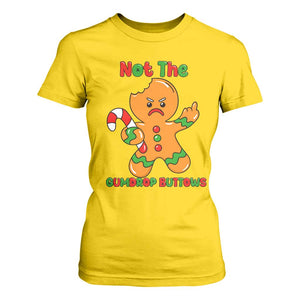 Not The Gumdrop Buttows T Shirt For Women Funny Christmas Gingerbread Man Meme TS14 Daisy Print Your Wear