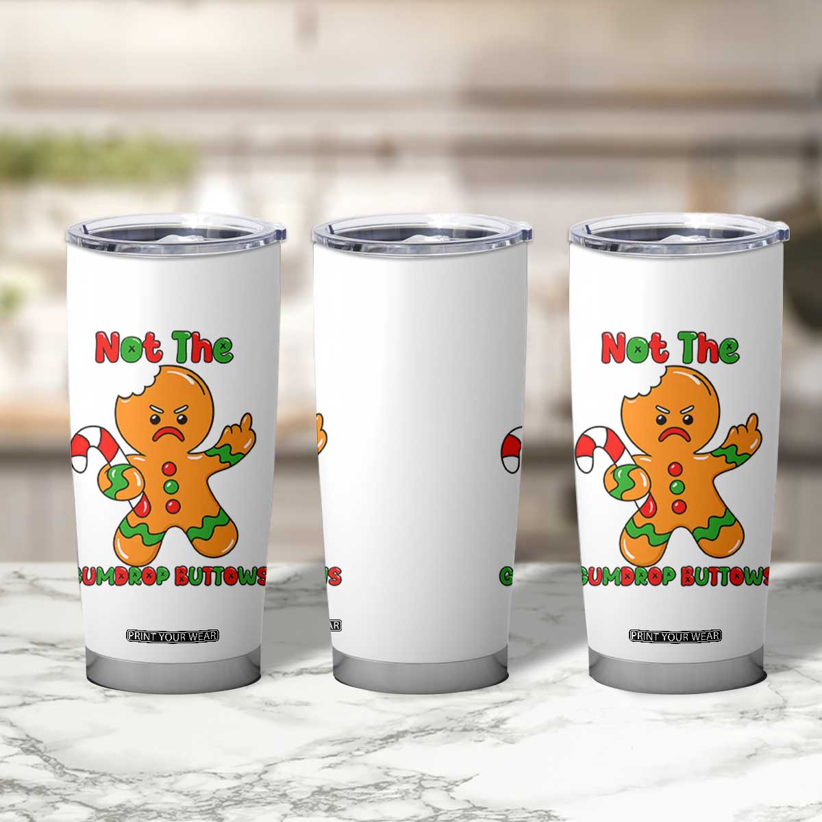 Not The Gumdrop Buttows Tumbler Cup Funny Christmas Gingerbread Man Meme TS14 Print Your Wear