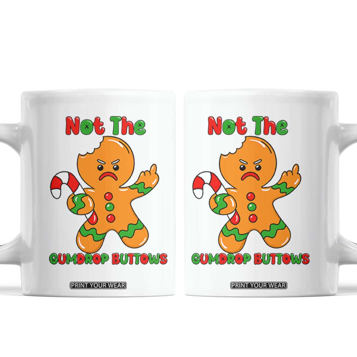 Not The Gumdrop Buttows Coffee Mug Funny Christmas Gingerbread Man Meme TS14 White Print Your Wear