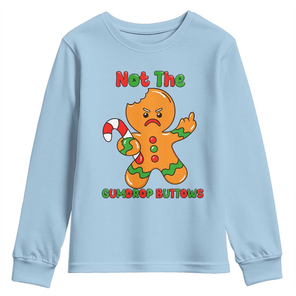 Not The Gumdrop Buttows Youth Sweatshirt Funny Christmas Gingerbread Man Meme TS14 Light Blue Print Your Wear