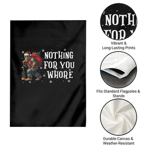 Funny Bigfoot Santa Christmas Garden Flag Nothing For You Whore Merry Squatchmas TS14 Print Your Wear