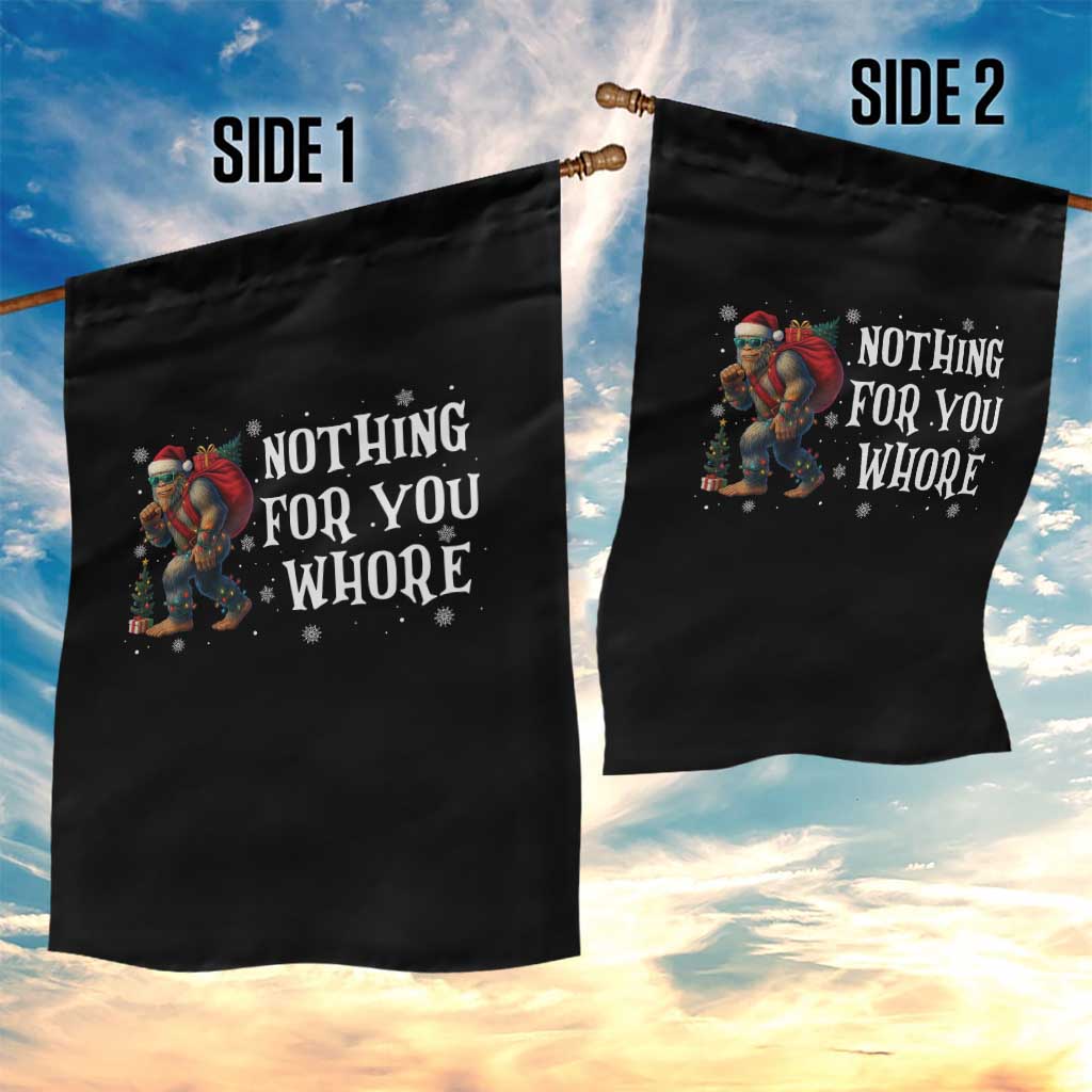 Funny Bigfoot Santa Christmas Garden Flag Nothing For You Whore Merry Squatchmas TS14 Print Your Wear