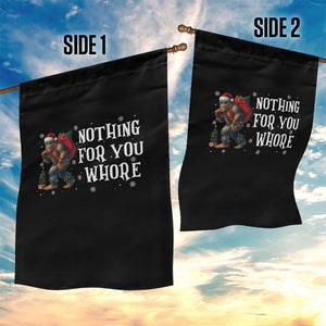 Funny Bigfoot Santa Christmas Garden Flag Nothing For You Whore Merry Squatchmas TS14 Print Your Wear