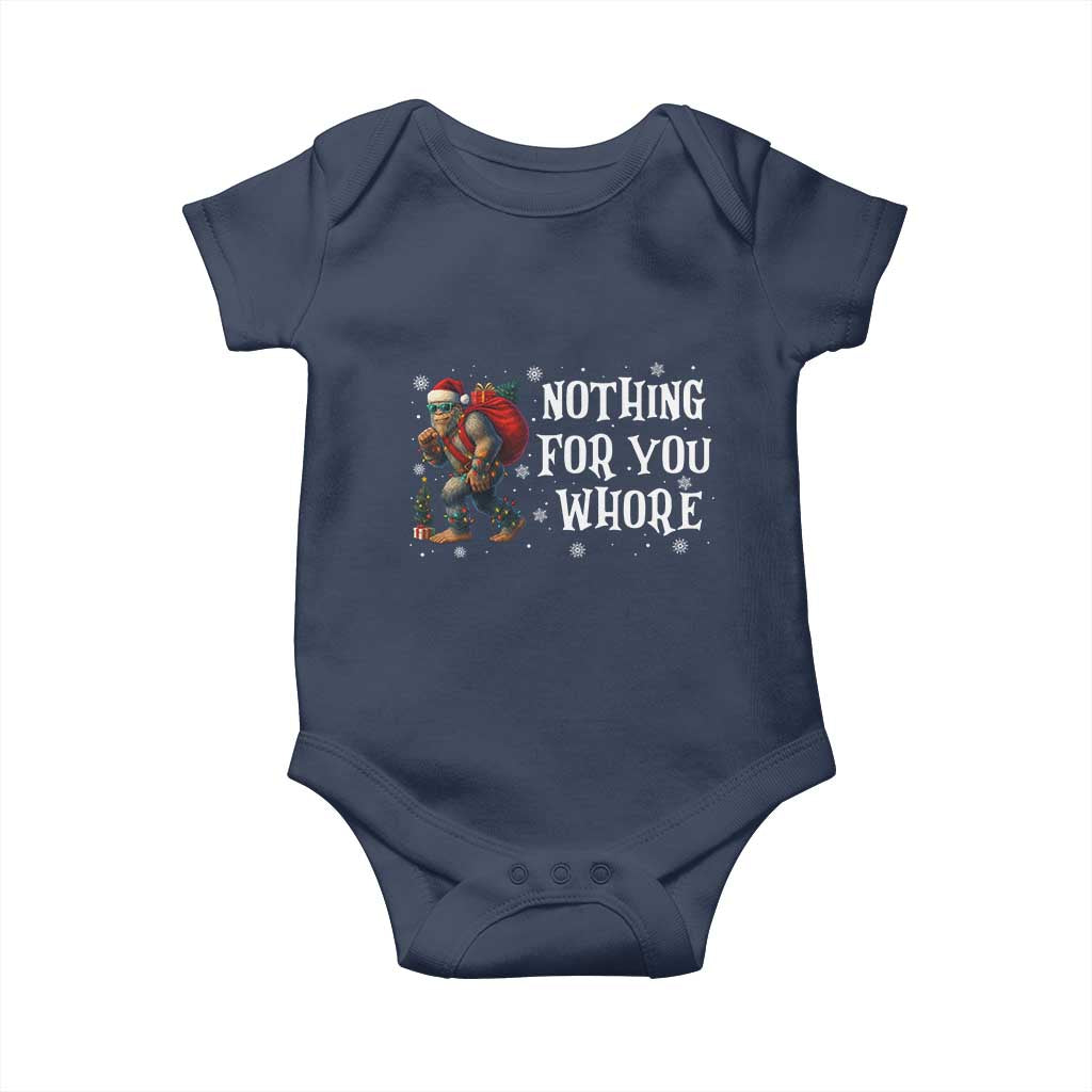 Funny Bigfoot Santa Christmas Baby Onesie Nothing For You Whore Merry Squatchmas TS14 Navy Print Your Wear
