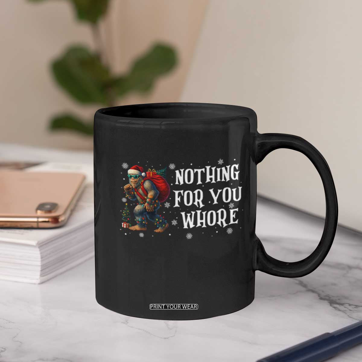 Funny Bigfoot Santa Christmas Coffee Mug Nothing For You Whore Merry Squatchmas TS14 Print Your Wear