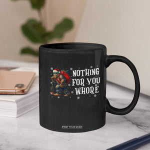 Funny Bigfoot Santa Christmas Coffee Mug Nothing For You Whore Merry Squatchmas TS14 Print Your Wear