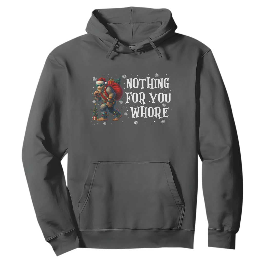 Funny Bigfoot Santa Christmas Hoodie Nothing For You Whore Merry Squatchmas TS14 Dark Heather Print Your Wear