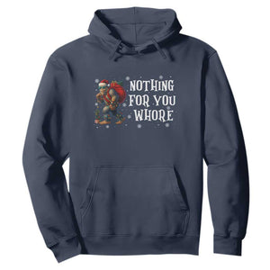 Funny Bigfoot Santa Christmas Hoodie Nothing For You Whore Merry Squatchmas TS14 Navy Print Your Wear