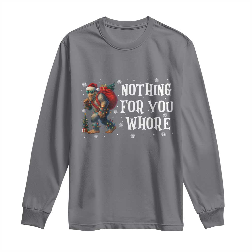 Funny Bigfoot Santa Christmas Long Sleeve Shirt Nothing For You Whore Merry Squatchmas TS14 Charcoal Print Your Wear
